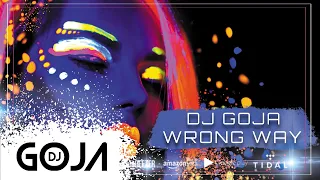 Dj Goja - Wrong Way (Official Single)
