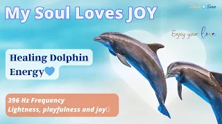 396 Hz Positiv Dolphin Energy I 🩵 Let lightness and joy into your life again