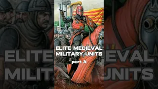 Elite Medieval Military Units pt. 3 #history #warriors