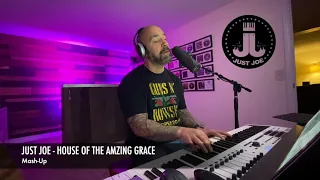 Just Joe - House Of The Amazing Grace (MashUp) *House Of The Rising Sun/Amazing Grace*