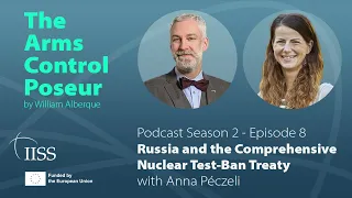 Russia and the Comprehensive Nuclear-Test-Ban Treaty with Anna Péczeli