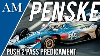 PENSKE'S PREDICAMENT! A Look at the Penske Push to Pass Problem