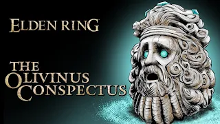 Elden Ring Lore - The Olivinus Conspectus