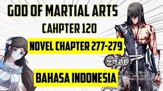 God Of Martial Arts Chapter 120.1 sampai 120.3 Bahasa Indonesia - spoiler (Novel 277-279)