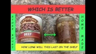 STORE BOUGHT "KEYSTONE CANNED BEEF" AND HOME MADE PRESSURE CANNED COMPARISON