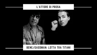 L'attore di prosa. Bene/Gassman, lotta tra titani