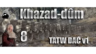 Ep8 BALROG - Third Age Total War DAC v1 Dwarves of Khazad-Dum