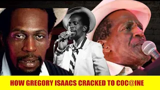 THE STORY OF GREGORY ISAACS DR*GS ADDICTION