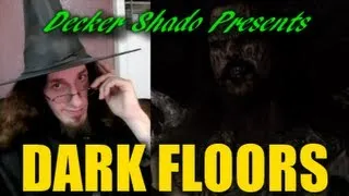 Dark Floors Review by Decker Shado