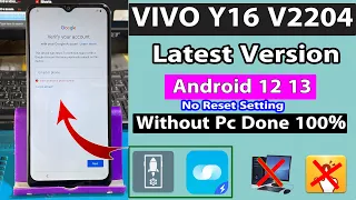 VIVO Y16 V2204 FRP Bypass Android 12 13 Latest Version Without Pc Done100%