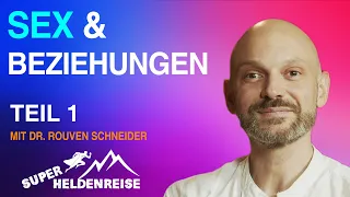 [Dr. Rouven Schneider] Die Geheimnisse einer EUPHORISIERENDEN #Beziehung | Partnerschaft & Sex