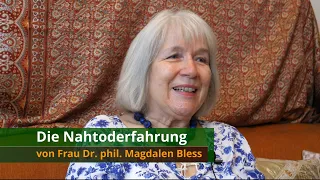 Die Nahtoderfahrung von Frau Dr. phil. Magdalen Bless (subtitles en, fr)