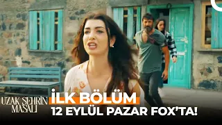 Uzak Şehrin Masalı İlk Bölümüyle 12 Eylül Pazar FOX'ta!