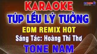 Túp Lều Lý Tưởng (EDM Remix Beat) Karaoke Tone Nam Nhạc Sống Dễ Hát, Siêu Hay || Karaoke Đại Nghiệp