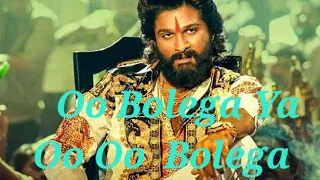 Oo Bolega Ya Oo Oo Bolega song/ Phuspa movie /Allu Arjun/ Samantha/ Rashmika/ Kanika k/ Dsp/ Sukumar