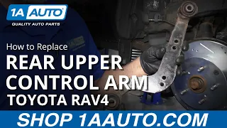 How to Replace Rear Upper Control Arm 05-16 Toyota RAV4