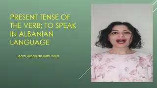 Learn Albanian with Viola. The present tense of the verb: to speak in Albanian language