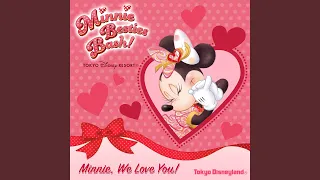 Minnie, We Love You!