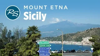 Sicily: Majestic Mount Etna - Rick Steves’ Europe Travel Guide - Travel Bite