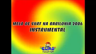 MELO DE SURF NA BABILÔNIA 2006 - INSTRUMENTAL