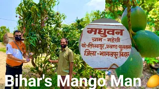 Mango man of Bihar Ashok Choudhary’s nursery Madhuban  || Sultanganj || Bhagalpur || Bihar