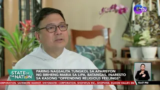 Paring nagsalita tungkol sa aparisyon ng Birheng Maria sa Lipa, Batangas, inaresto sa... | SONA