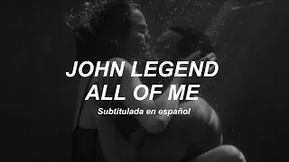 John Legend - All Of Me [Sub. Español + Vídeo Oficial]