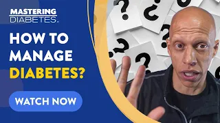 How to Master Your Diabetes Management — Backed by 1000+ of Research and 10,000+ Success Stories