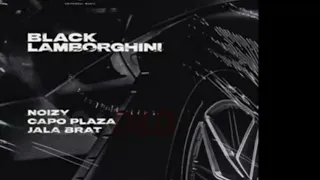 Noizy - Black Lamborghini Ft. Capo Plaza & Jala Brat (Official Audio)