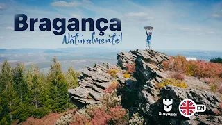 Bragança. Naturally! [ENGLISH VERSION] | Portugal | VisitBragança