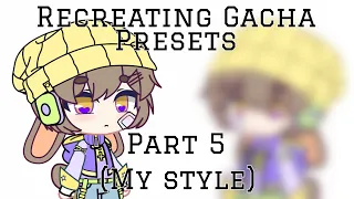 || Gacha Club Presets in My Style || Club Rhythm || Part 5 ||