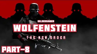 Wolfenstein: The New Order 2022 | PC 1080HD 60ᶠᵖˢ |Full Gameplay Walkthrough PART -8 | No Commentary