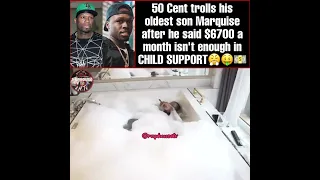 50 Cent trolls his oldest son Marquise after he said $6700 a month isn't enough in Child support