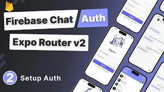 Build a React Native App with Firebase Auth & Chat #2 - Setup Authentication