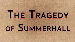 The Tragedy of Summerhall