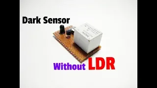 How To Make Dark Sensor Automatic Light Switch Circuit Without LDR..Simple Dark Sensor Without LDR..