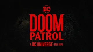 Doom Patrol | Main Titles | DC Universe | The Ultimate Membership