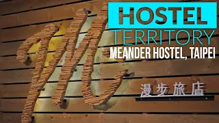 Meander Hostel in Taipei | HOSTEL TERRITORY