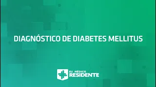 DIAGNÓSTICO DO DIABETES MELLITUS