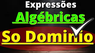 Dominio de Expressoes Algebricas Passo a Passo