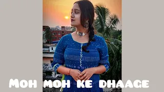 Moh moh ke dhaage 💙💫|| Dance cover|| SHRADDHA CHOUDHURY.