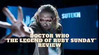 Doctor Who "The Legend of Ruby Sunday" Season 1, Episode 7 - Review