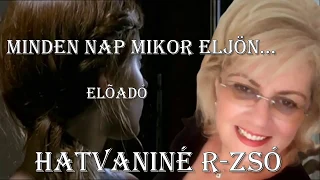 Minden nap mikor eljön az este 💖Hatvaniné Erzsébet ( R-Zso)