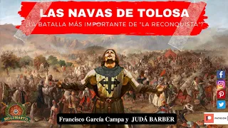 LAS NAVAS DE TOLOSA. ¿La batalla más importante de "la Reconquista"?  *Judá Barber*