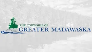 January 12, 2022 - Township of Greater Madawaska: Special Council Meeting + Public Meeting