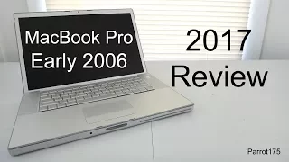 Apple MacBook Pro Early 2006 Intel Core Duo (2017 Review)