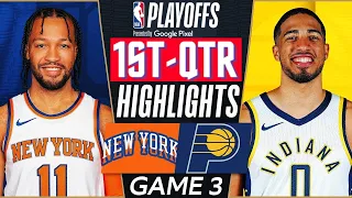 Indiana Pacers vs. New York Knicks Game 3 Highlights 1st-QTR | May 10 | 2024 NBA Playoffs