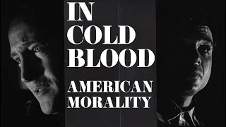 In Cold Blood American Morality | C Files Analysis
