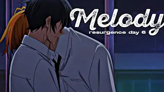 MELODY AMV - RESURGENCE DAY 6