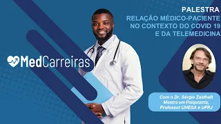 LIVE A Relação Médico - Paciente no Contexto do Covid 19 e da Telemedicina
